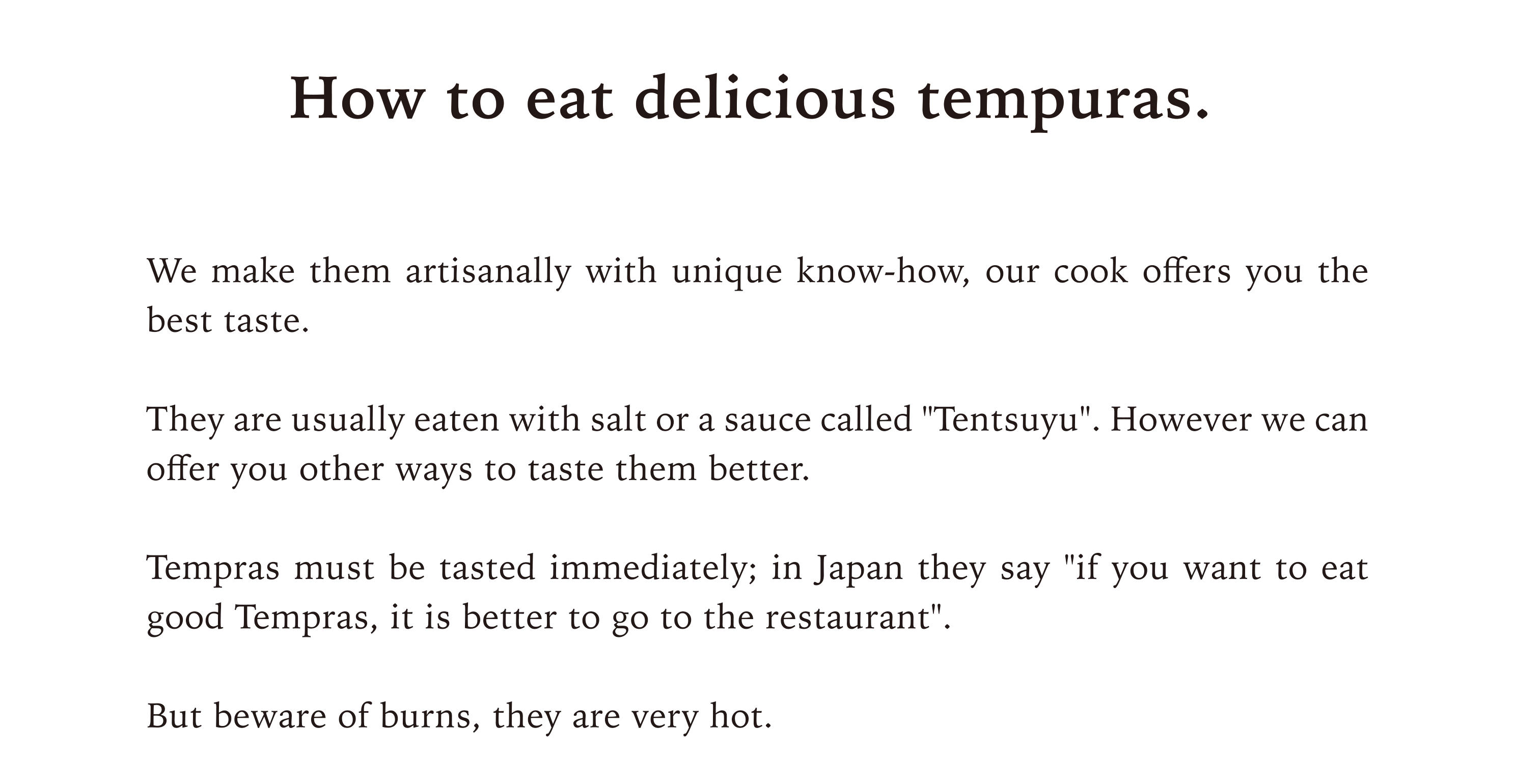 How to eat delicious tempuras. 